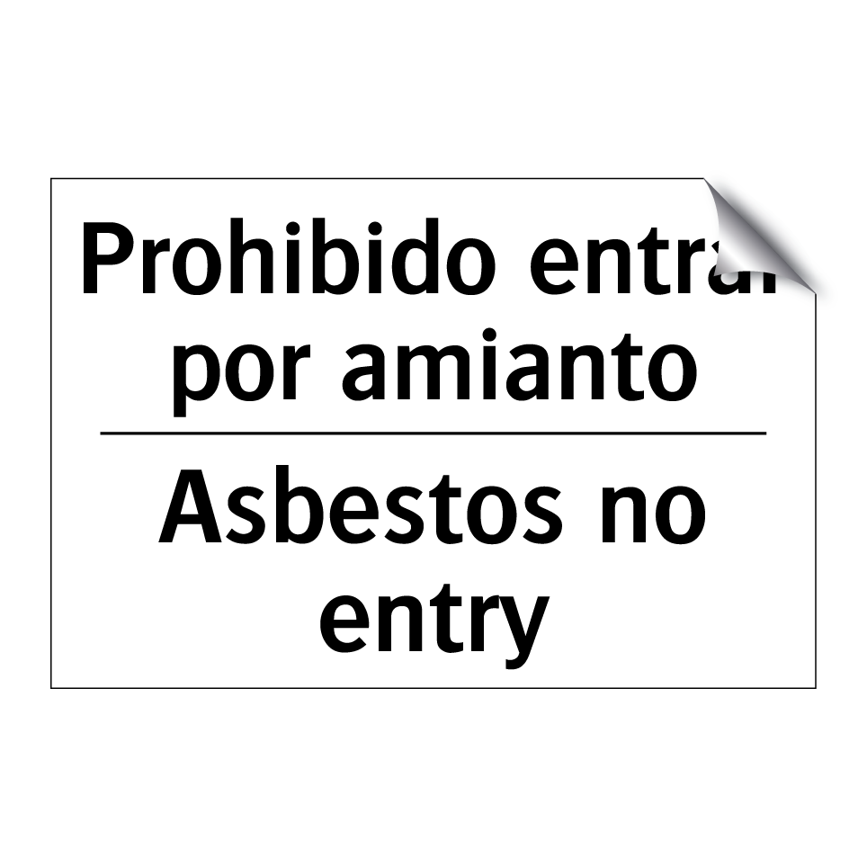 Prohibido entrar por amianto - Asbestos no entry