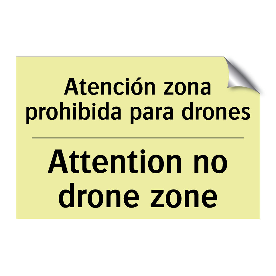 Atención zona prohibida para drones - Attention no drone zone