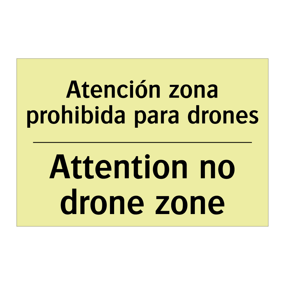 Atención zona prohibida para drones - Attention no drone zone