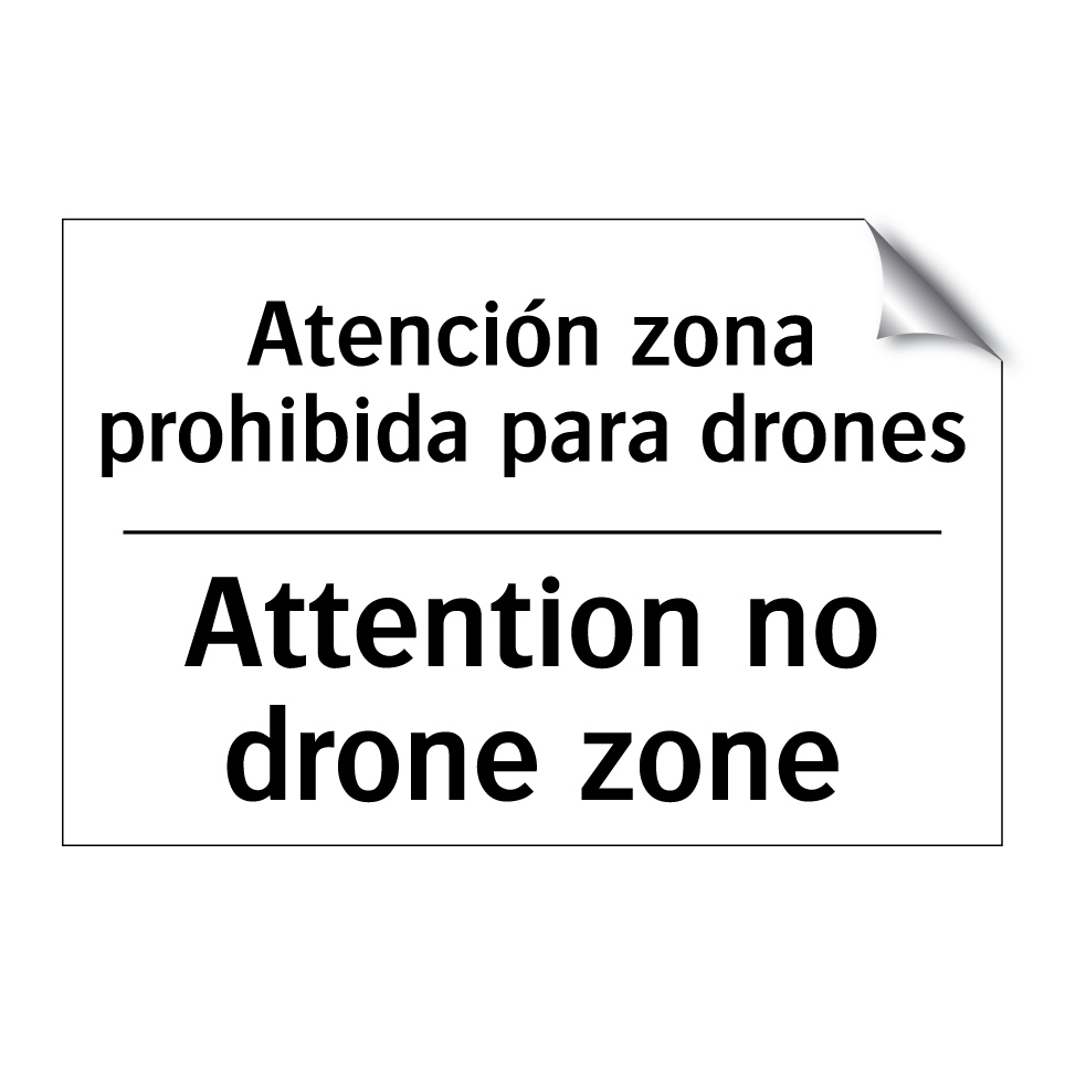 Atención zona prohibida para drones - Attention no drone zone