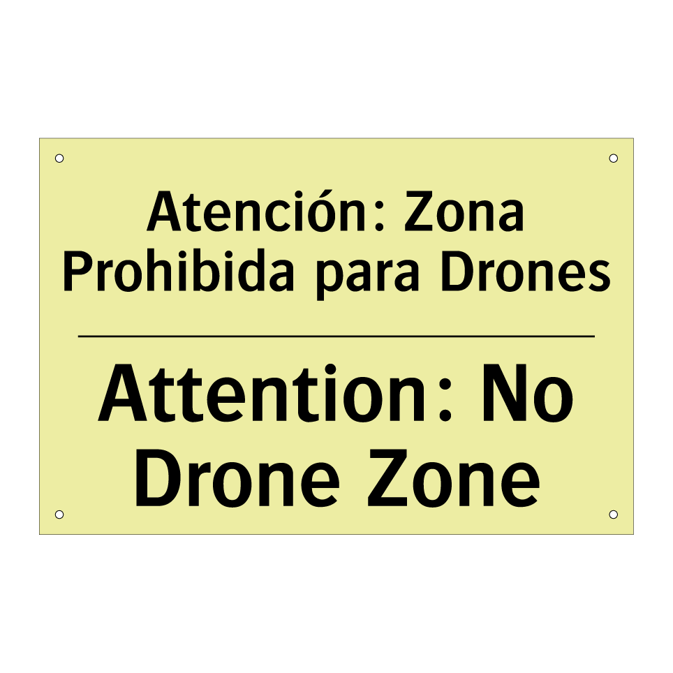 Atención: Zona Prohibida para Drones - Attention: No Drone Zone