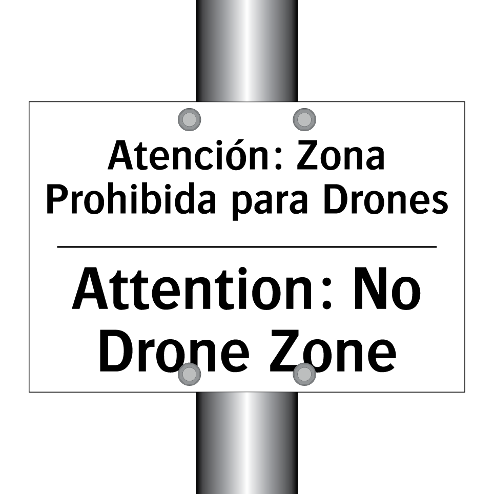 Atención: Zona Prohibida para Drones - Attention: No Drone Zone