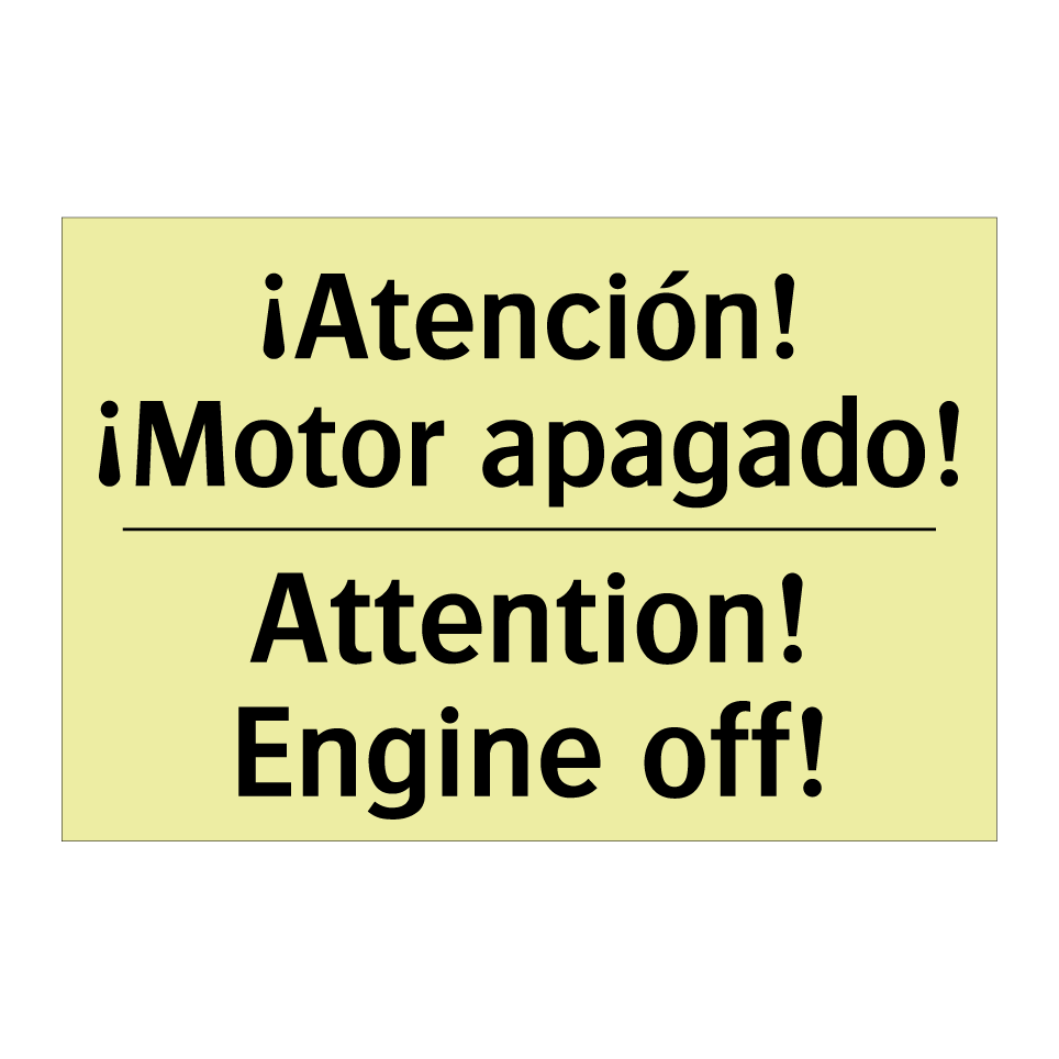 ¡Atención! ¡Motor apagado! - Attention! Engine off!