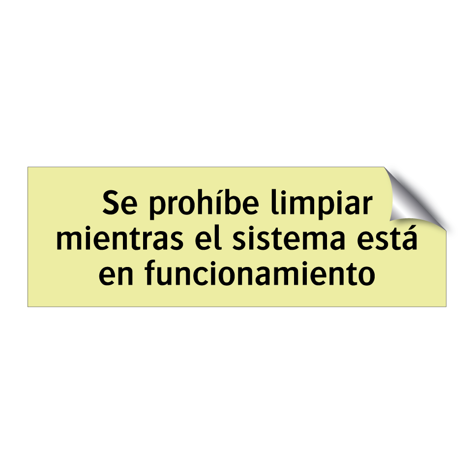 Se prohíbe limpiar mientras el sistema está en funcionamiento