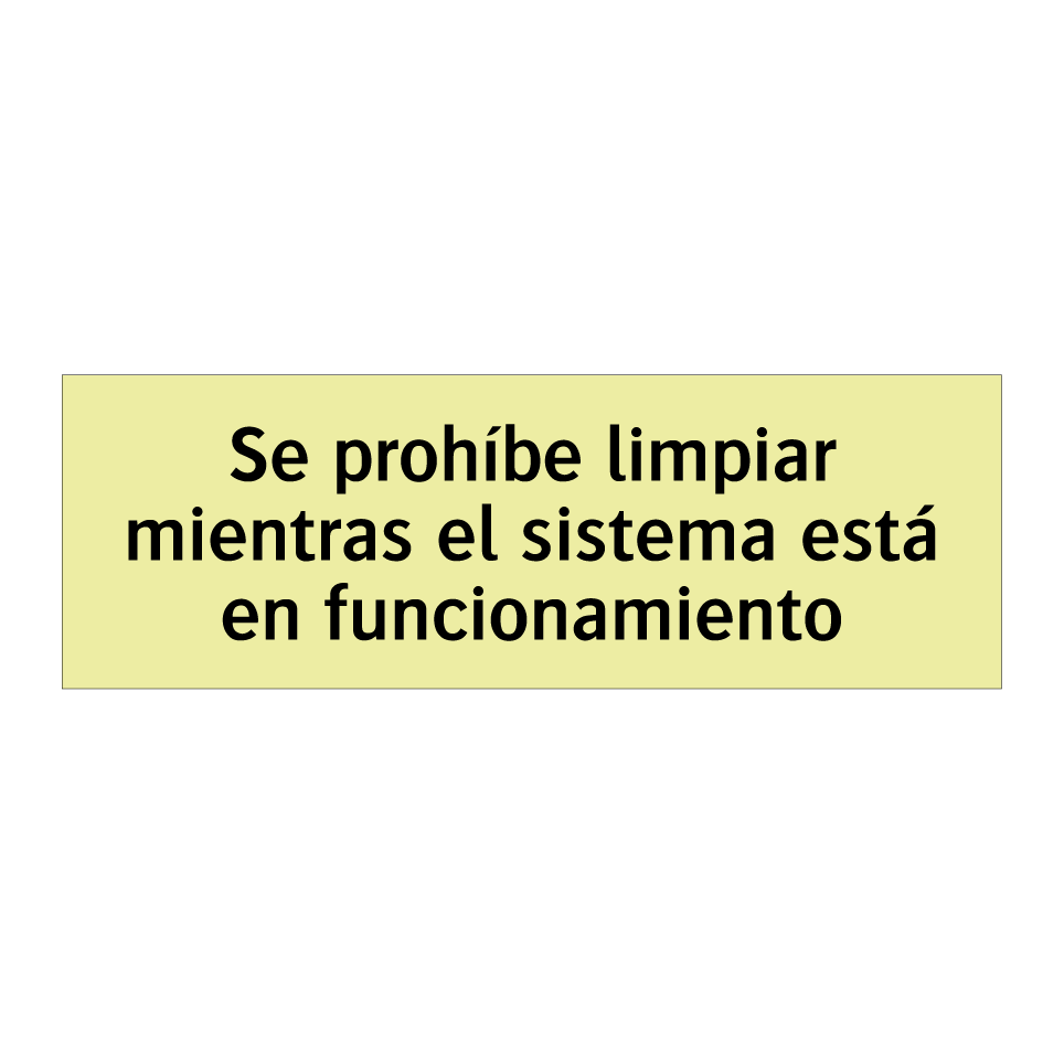 Se prohíbe limpiar mientras el sistema está en funcionamiento