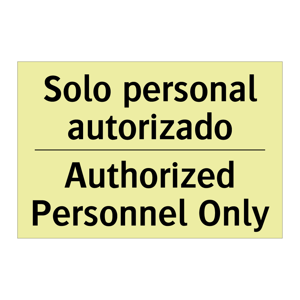 Solo personal autorizado - Authorized Personnel Only