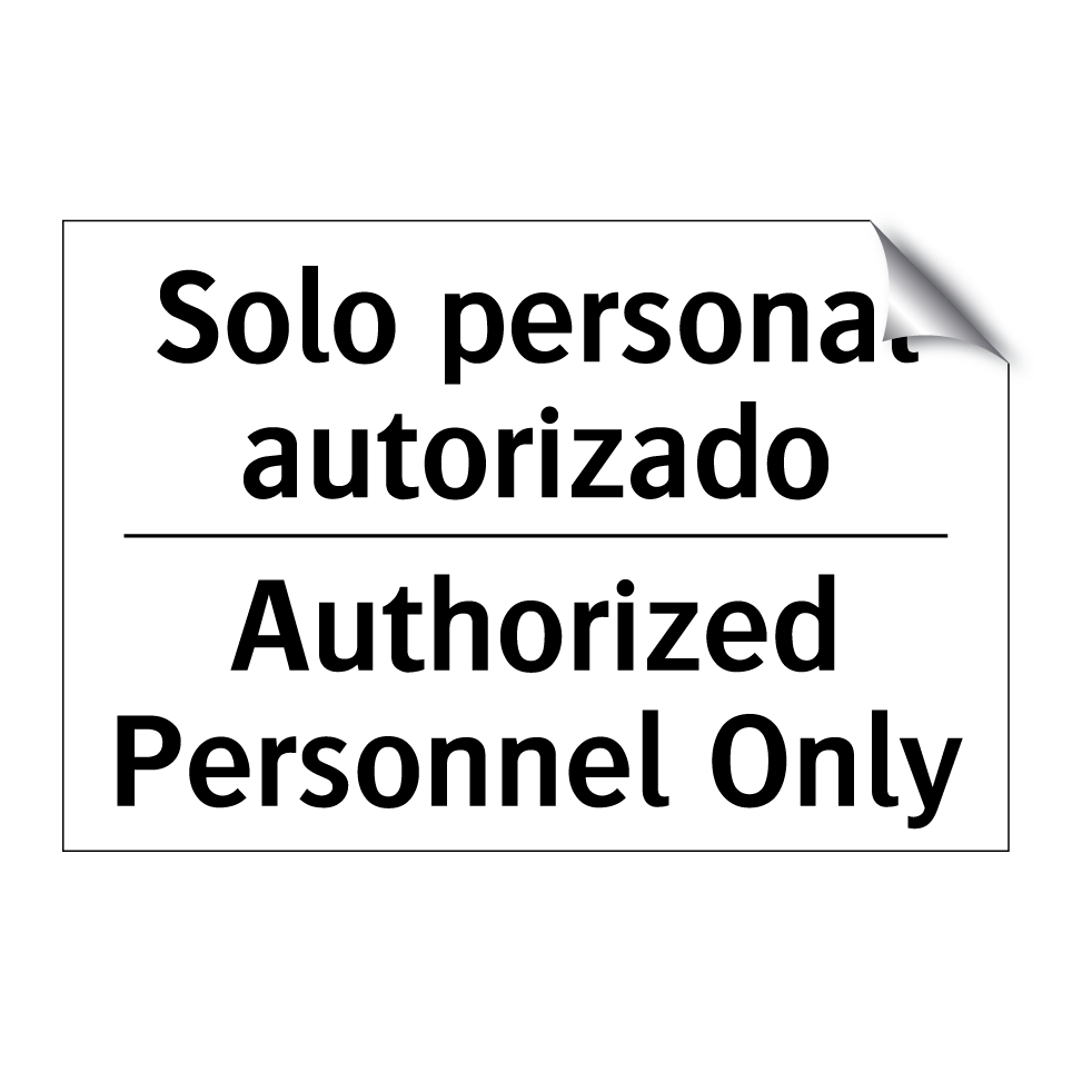 Solo personal autorizado - Authorized Personnel Only