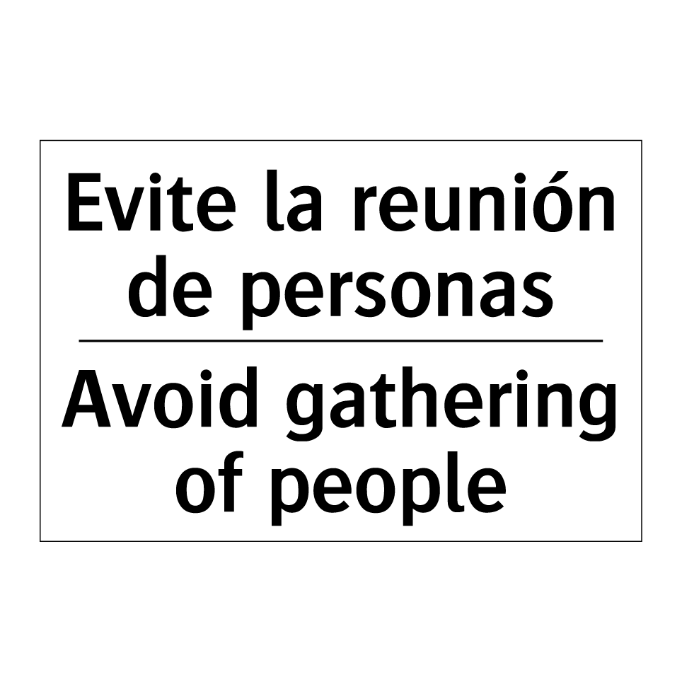 Evite la reunión de personas - Avoid gathering of people