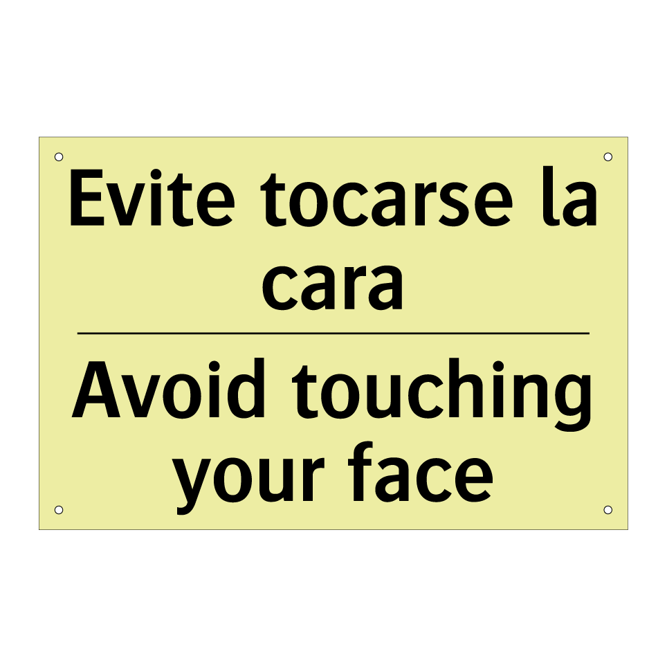 Evite tocarse la cara - Avoid touching your face