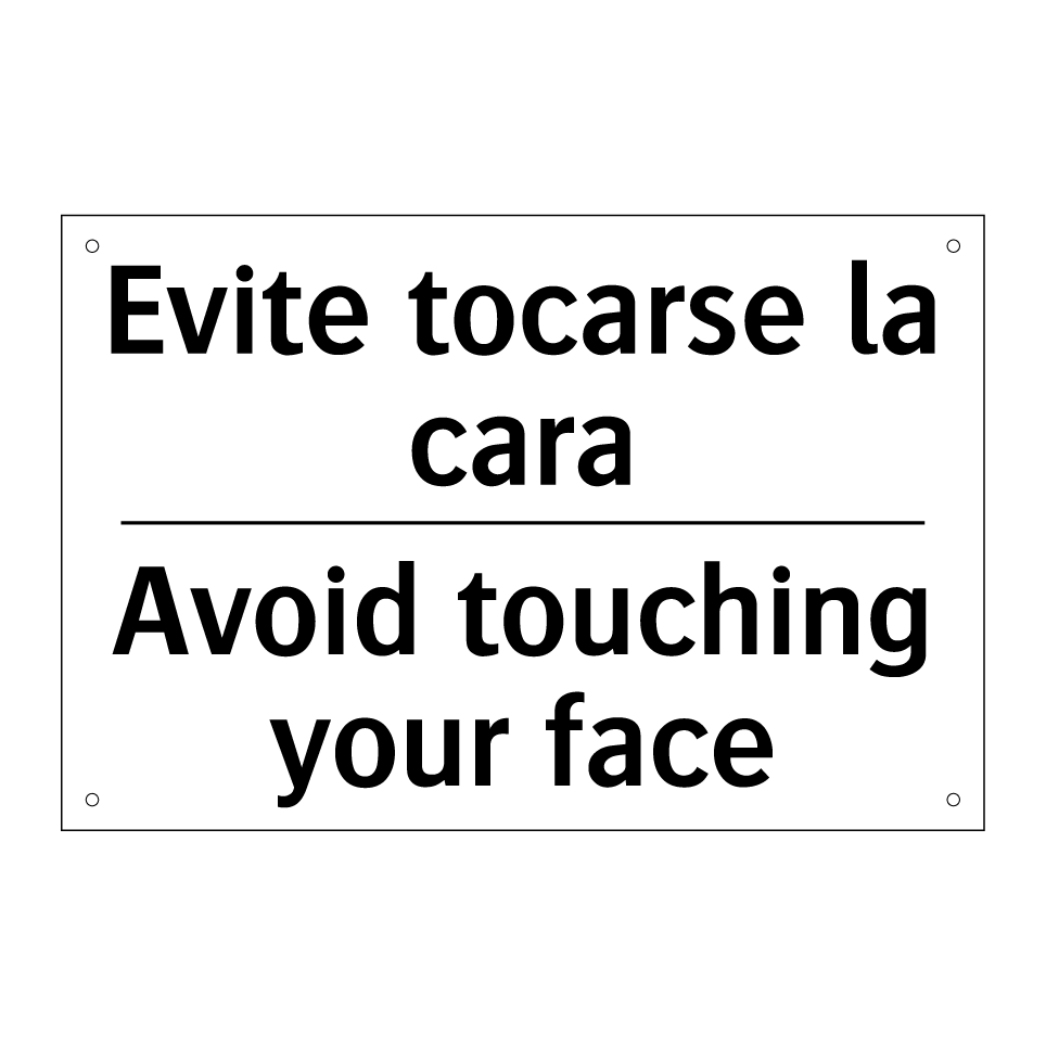 Evite tocarse la cara - Avoid touching your face