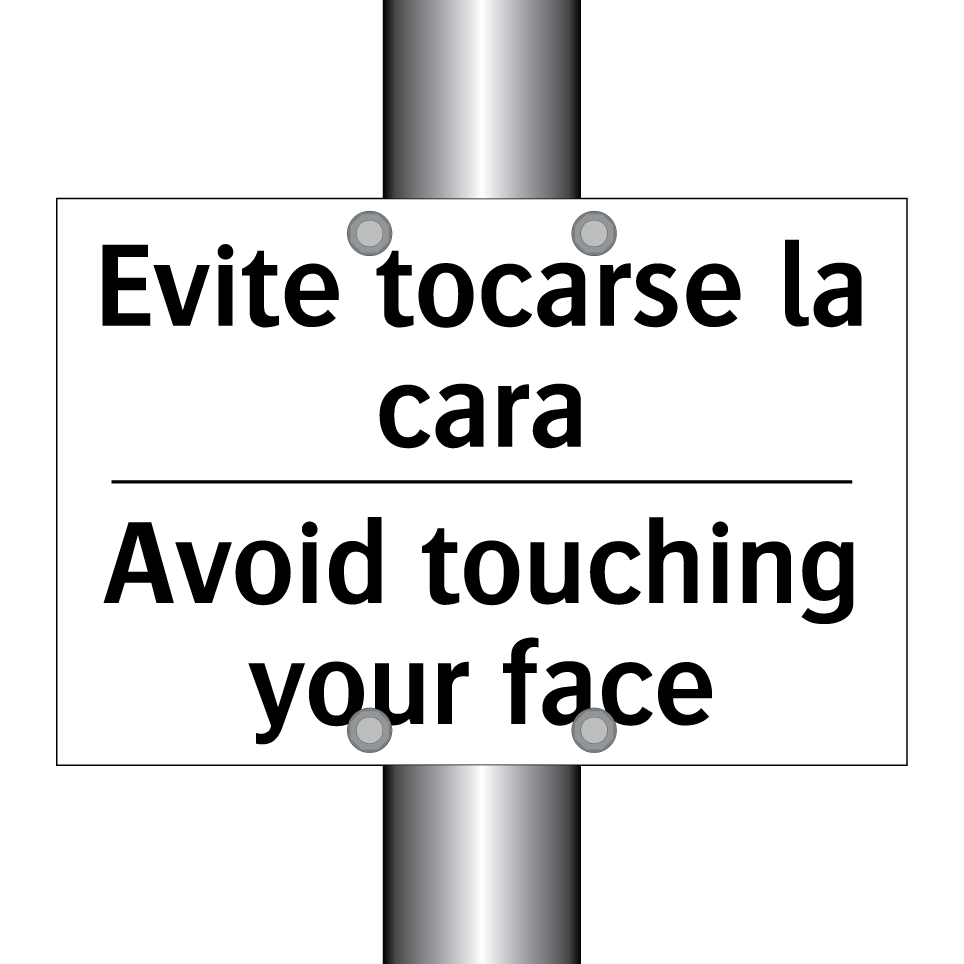 Evite tocarse la cara - Avoid touching your face