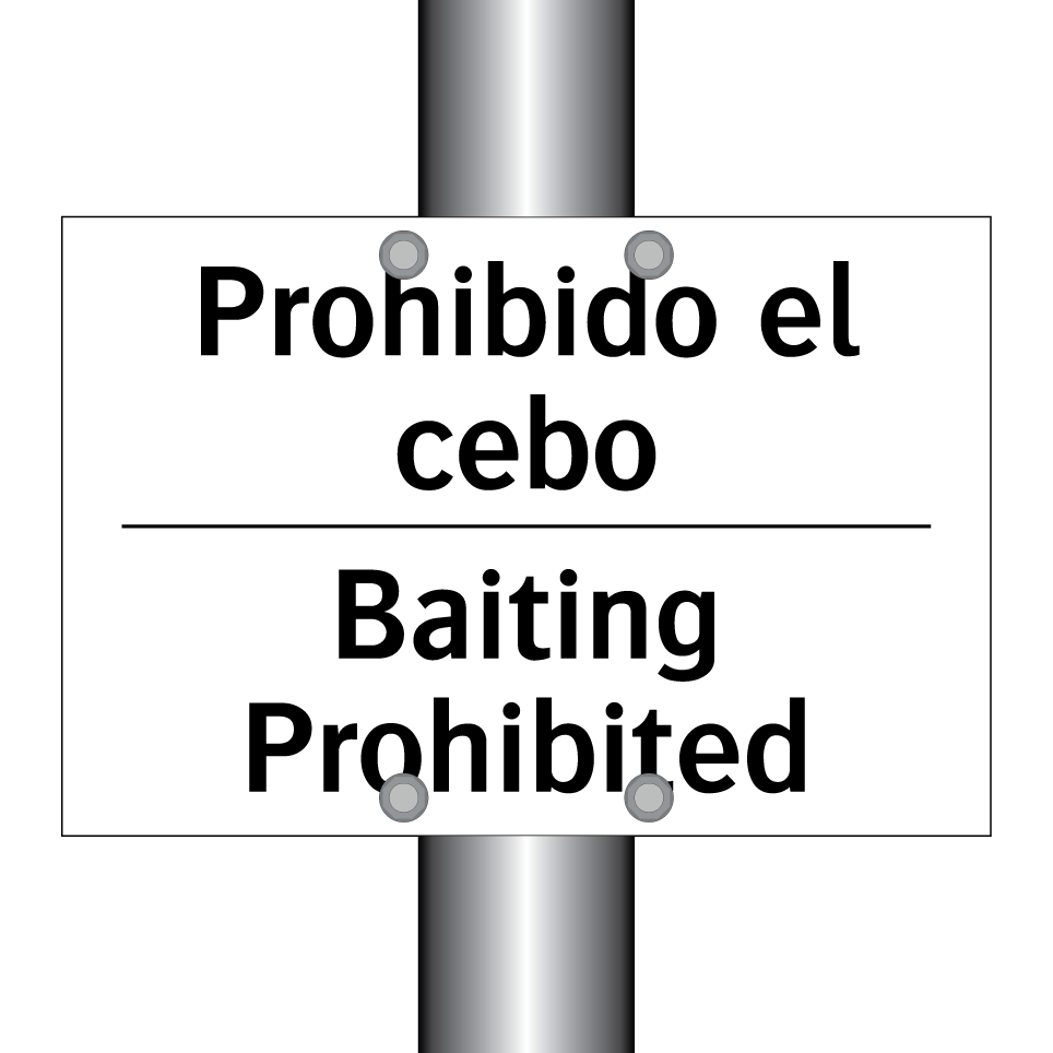 Prohibido el cebo - Baiting Prohibited