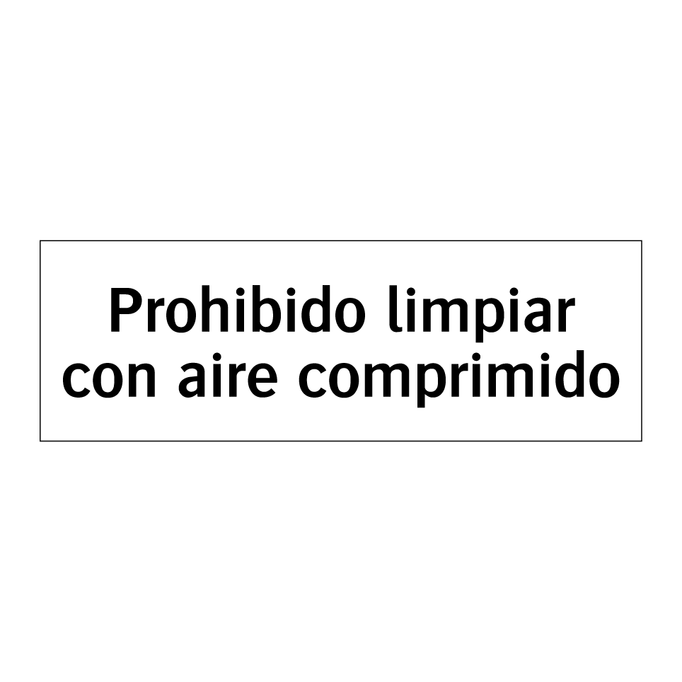 Prohibido limpiar con aire comprimido