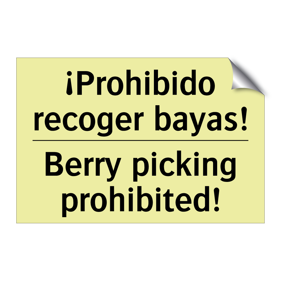 ¡Prohibido recoger bayas! - Berry picking prohibited!