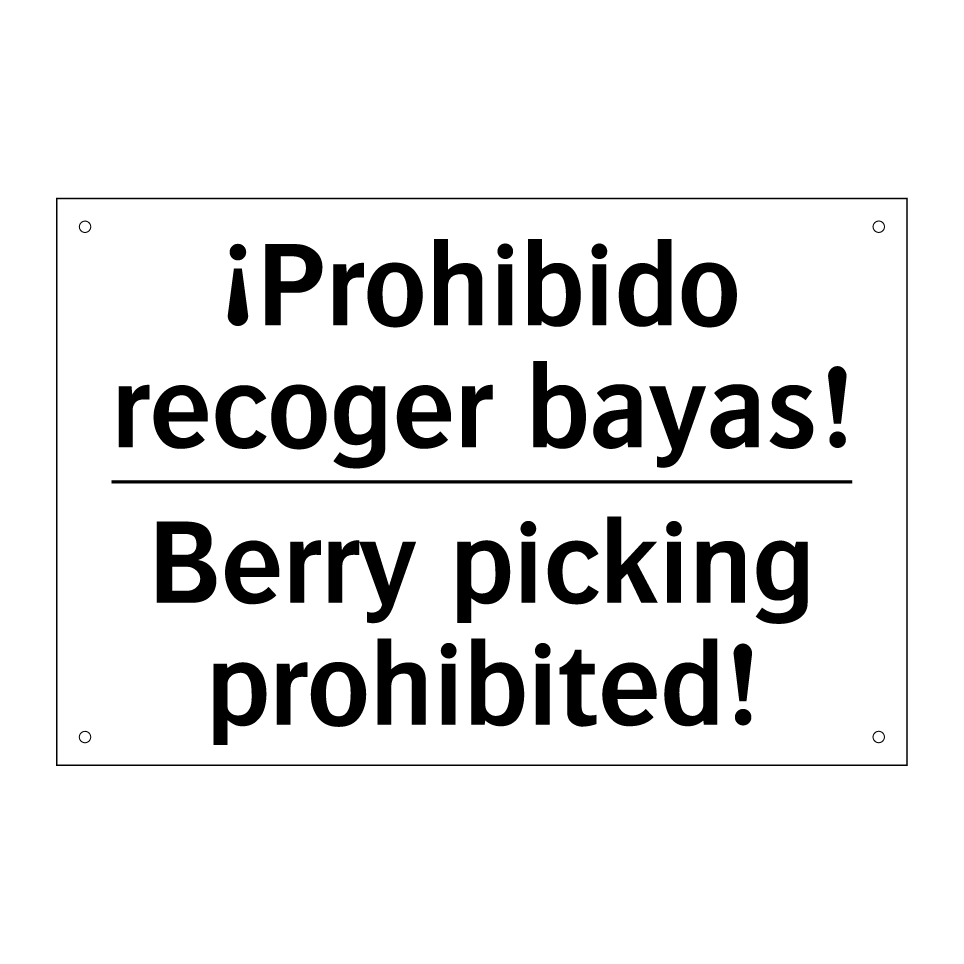 ¡Prohibido recoger bayas! - Berry picking prohibited!