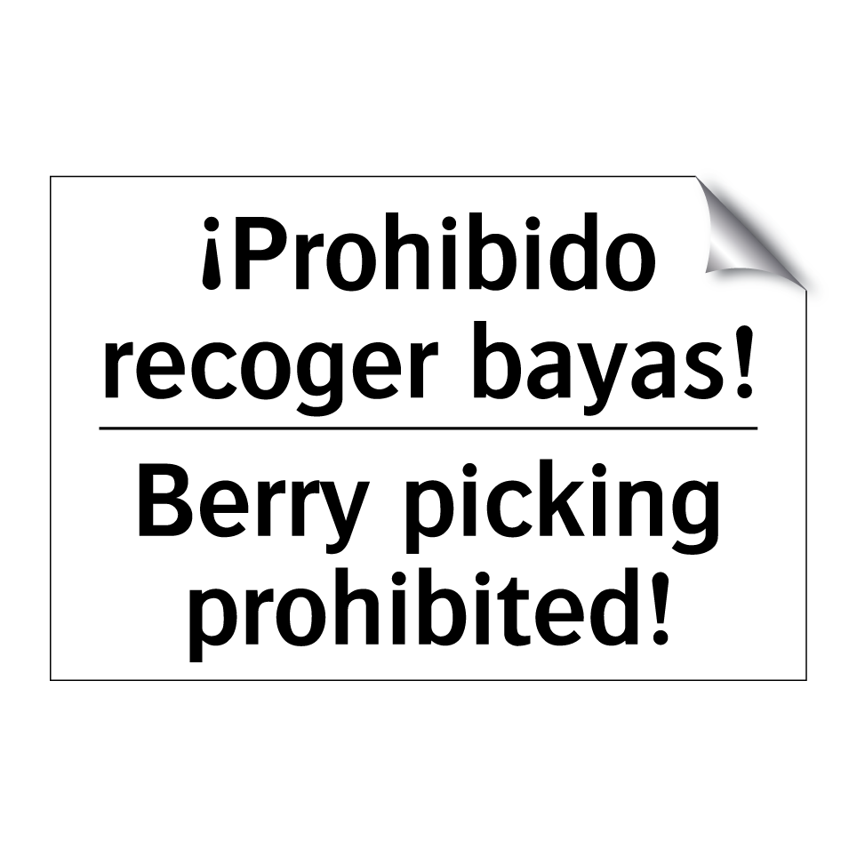 ¡Prohibido recoger bayas! - Berry picking prohibited!