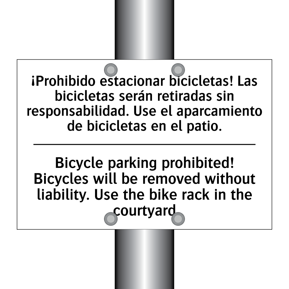 ¡Prohibido estacionar bicicletas! Las bicicletas serán retiradas sin responsabilidad. Use el aparcamiento de bicicletas en el patio. - Bicycle parking prohibited! Bicycles will be removed without liability. Use the bike rack in the courtyard