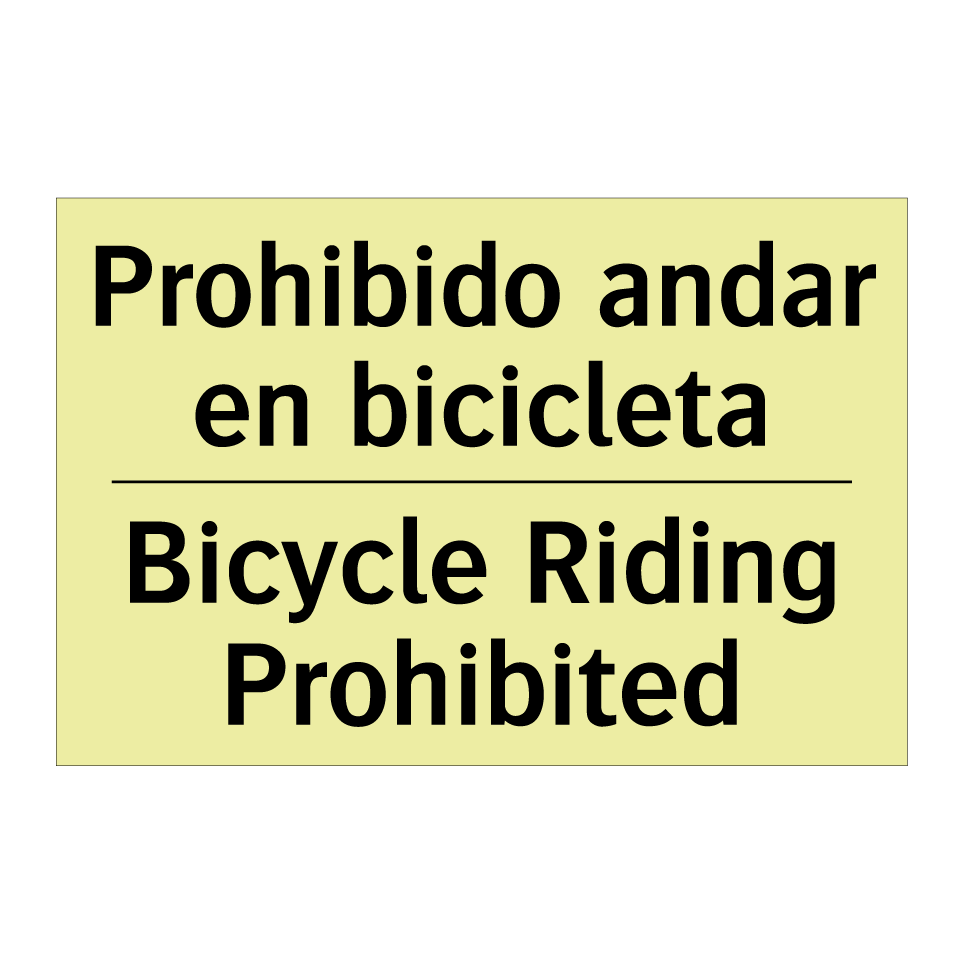 Prohibido andar en bicicleta - Bicycle Riding Prohibited