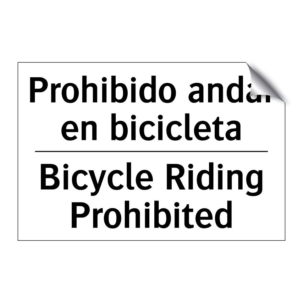 Prohibido andar en bicicleta - Bicycle Riding Prohibited