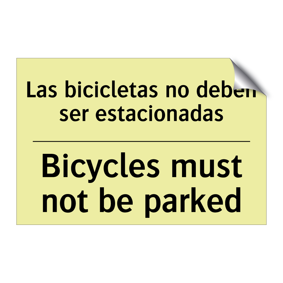 Las bicicletas no deben ser estacionadas - Bicycles must not be parked