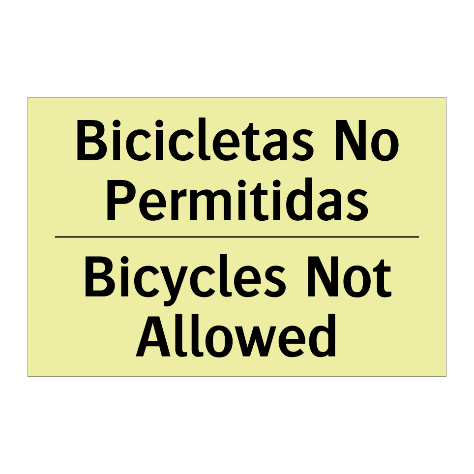 Bicicletas No Permitidas - Bicycles Not Allowed