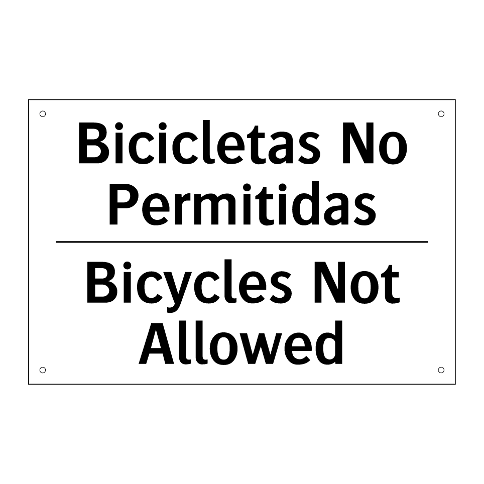 Bicicletas No Permitidas - Bicycles Not Allowed