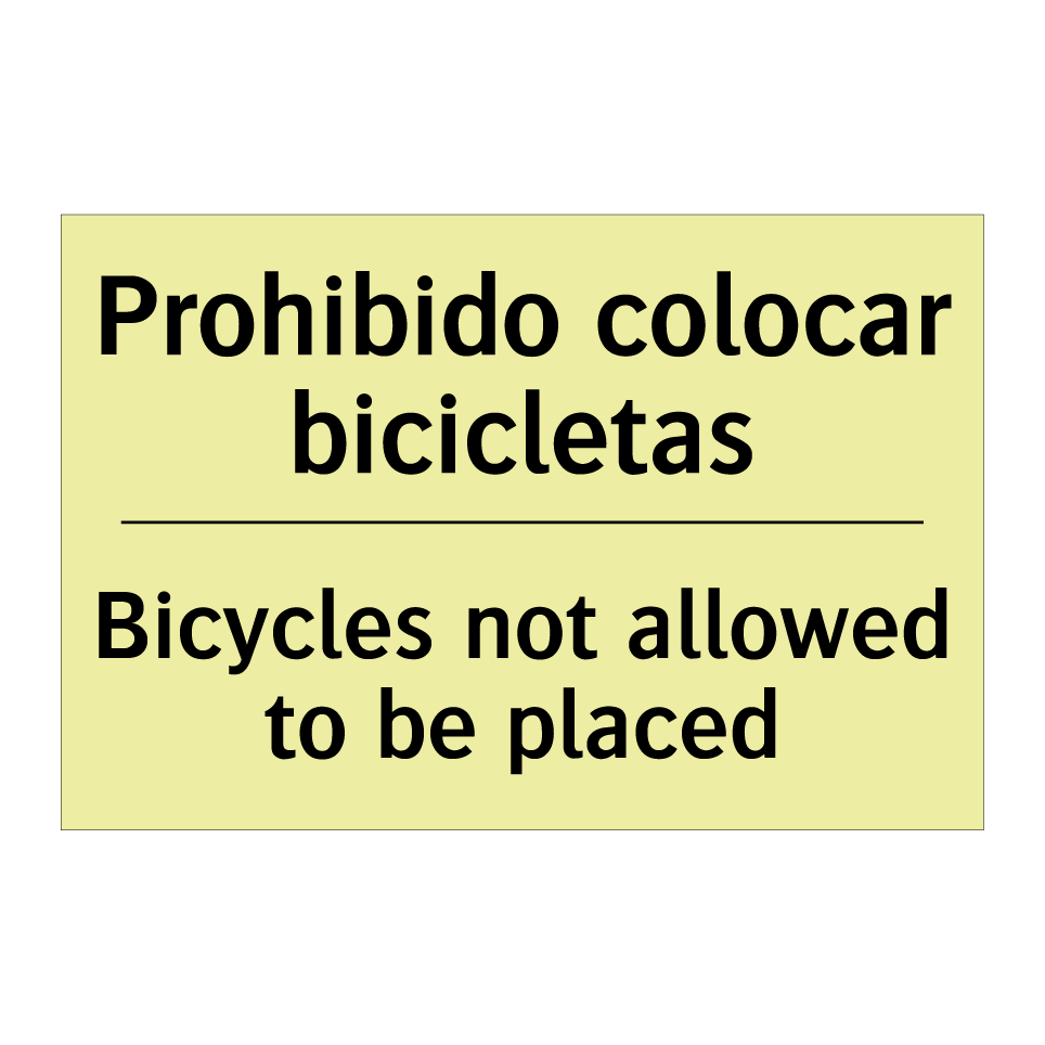 Prohibido colocar bicicletas - Bicycles not allowed to be placed