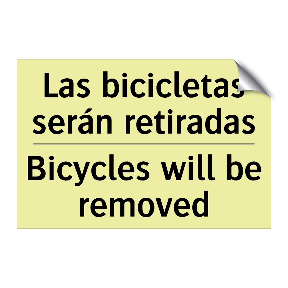 Las bicicletas serán retiradas - Bicycles will be removed
