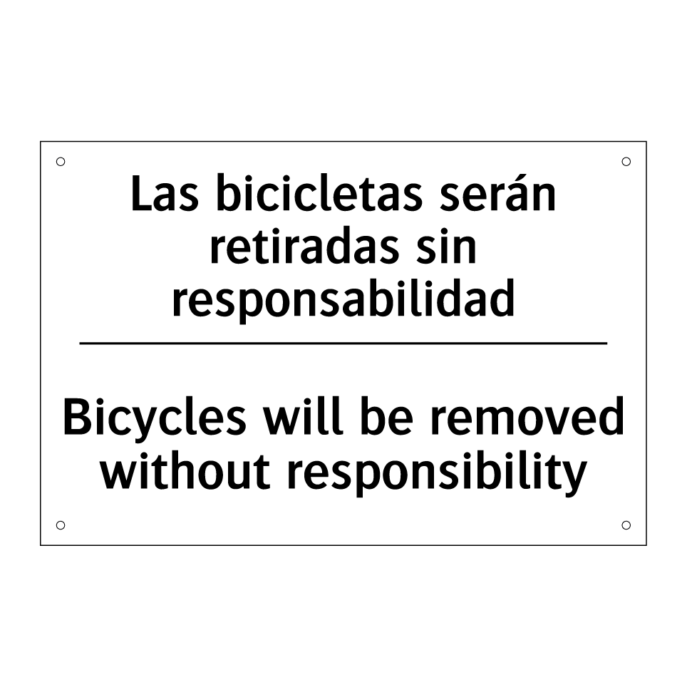 Las bicicletas serán retiradas sin responsabilidad - Bicycles will be removed without responsibility