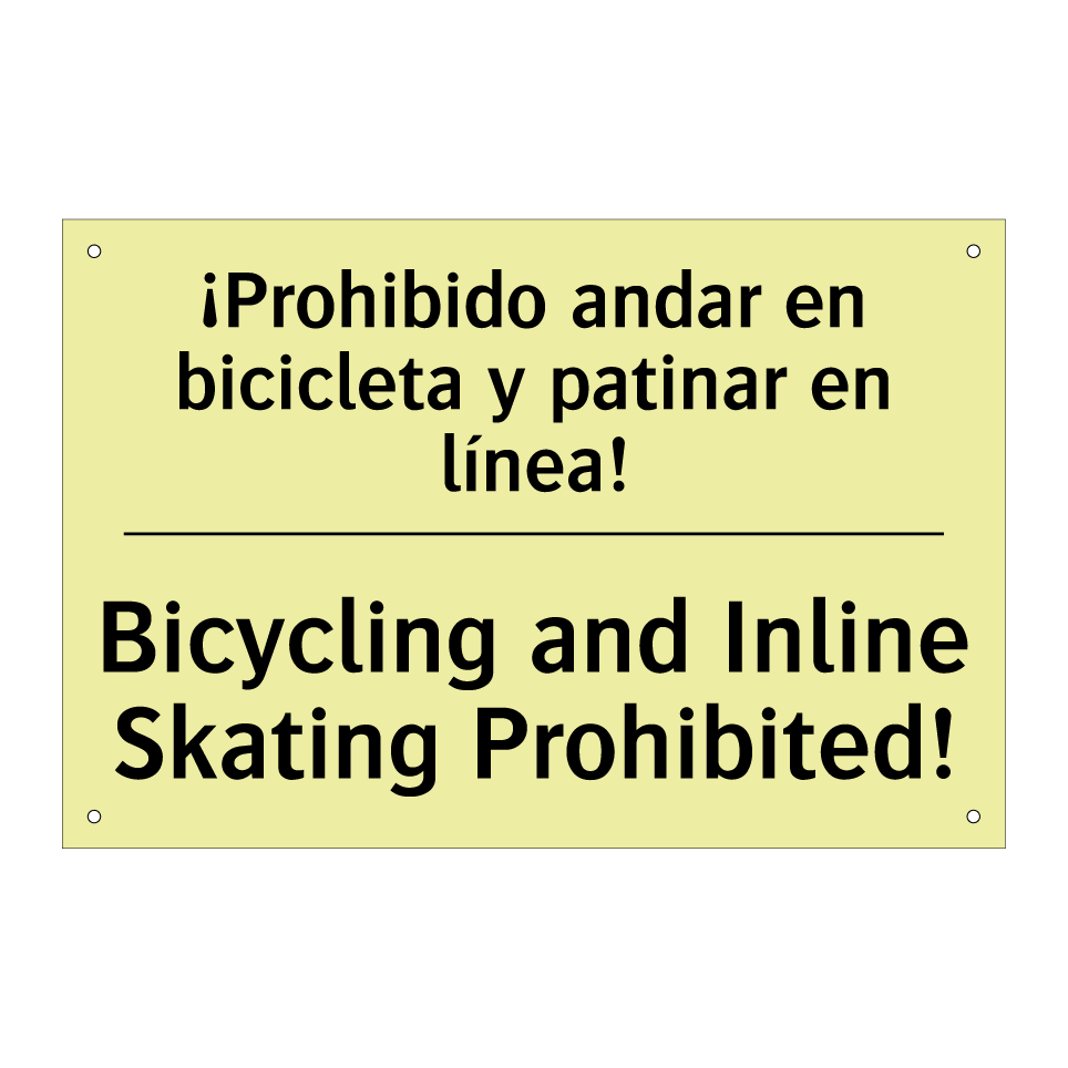 ¡Prohibido andar en bicicleta y patinar en línea! - Bicycling and Inline Skating Prohibited!