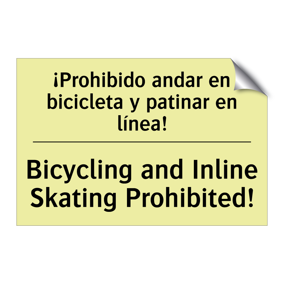 ¡Prohibido andar en bicicleta y patinar en línea! - Bicycling and Inline Skating Prohibited!