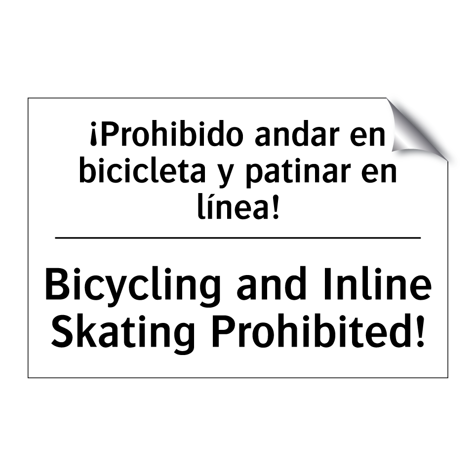 ¡Prohibido andar en bicicleta y patinar en línea! - Bicycling and Inline Skating Prohibited!