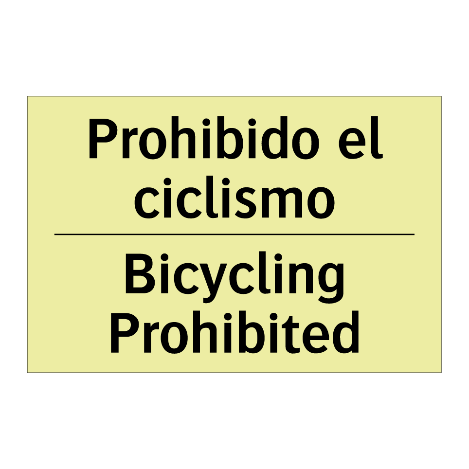 Prohibido el ciclismo - Bicycling Prohibited