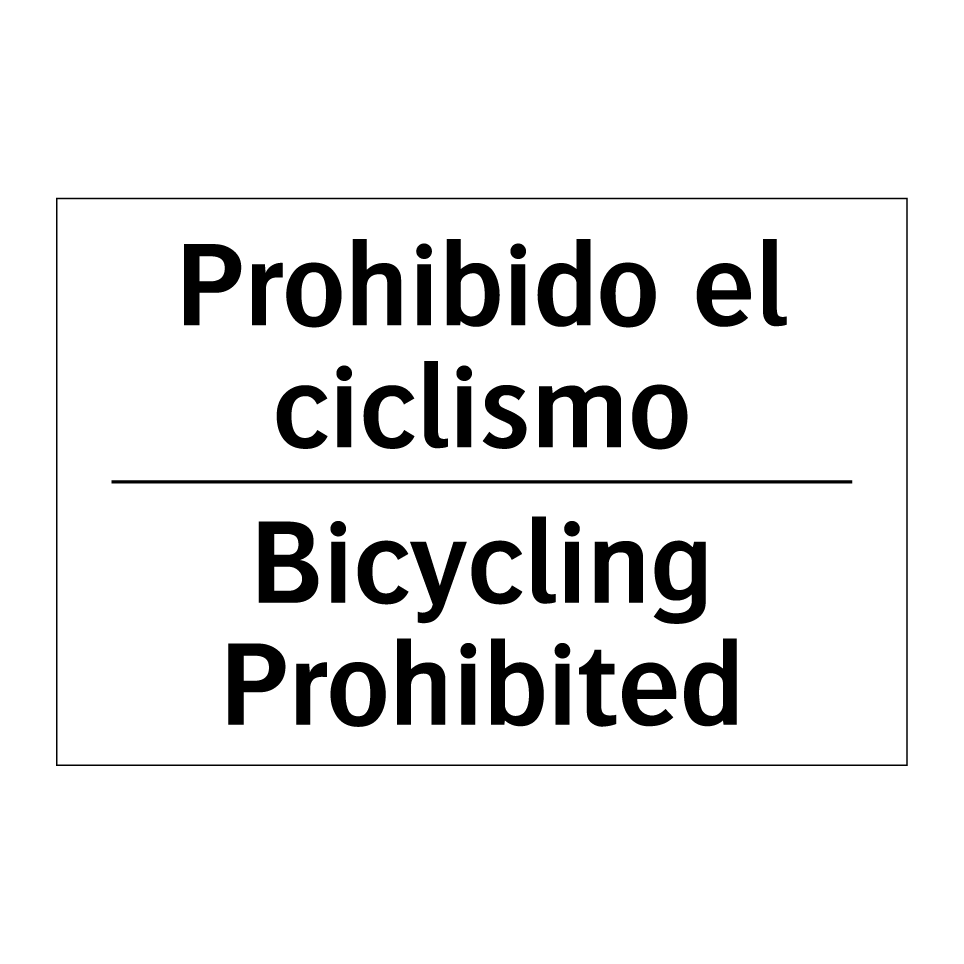 Prohibido el ciclismo - Bicycling Prohibited