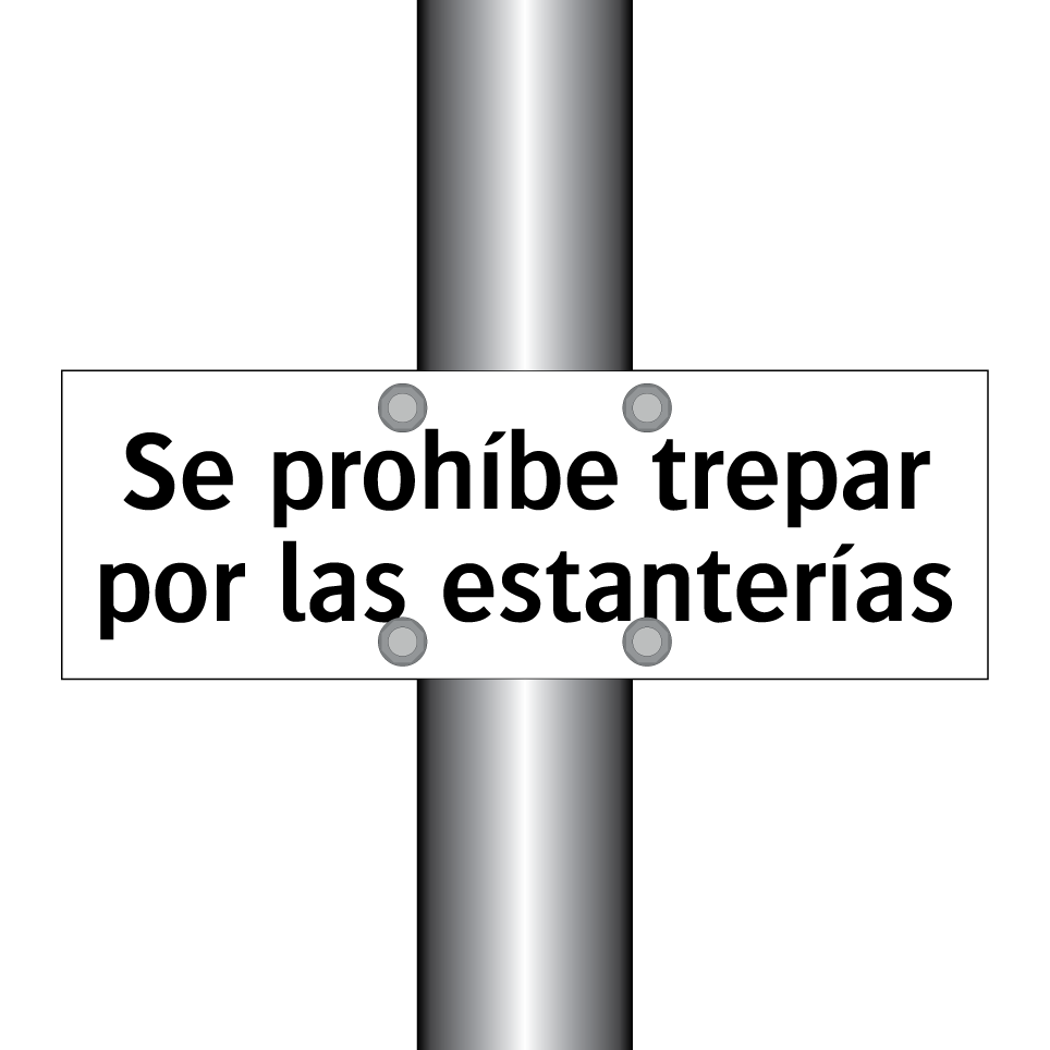 Se prohíbe trepar por las estanterías