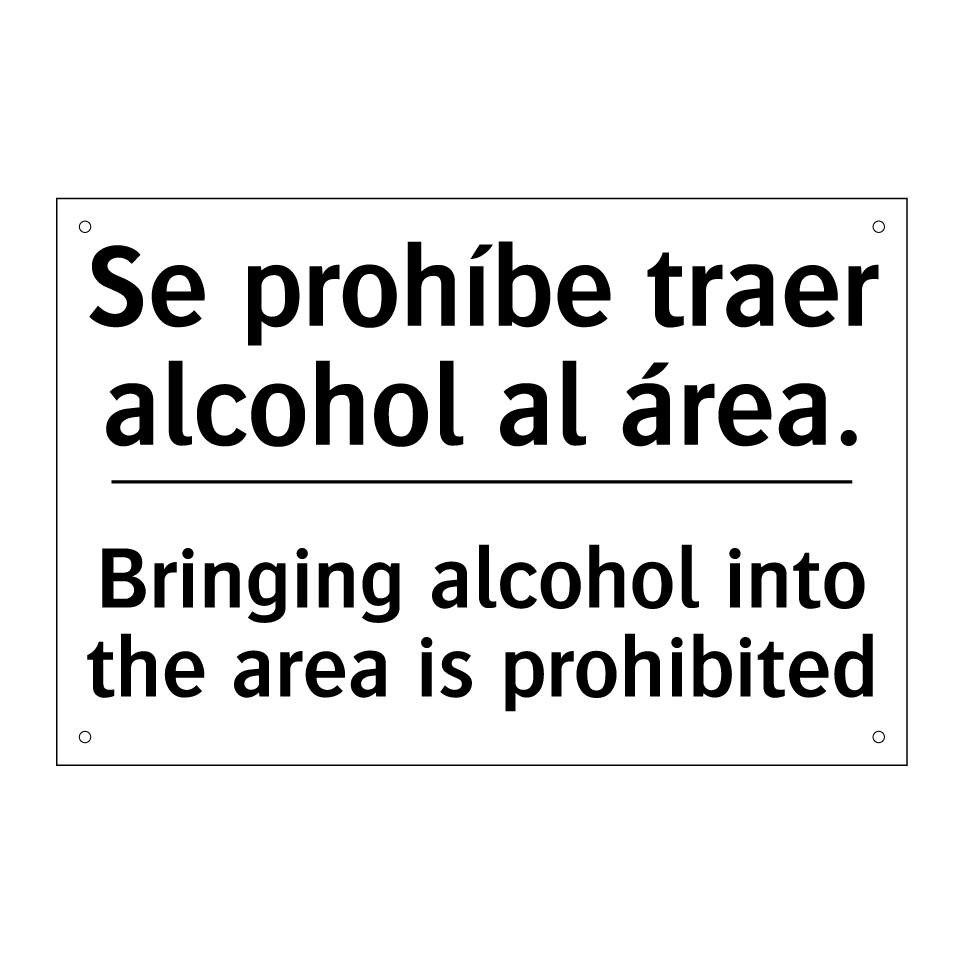 Se prohíbe traer alcohol al área. - Bringing alcohol into the area is prohibited