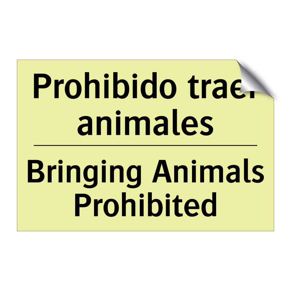 Prohibido traer animales - Bringing Animals Prohibited