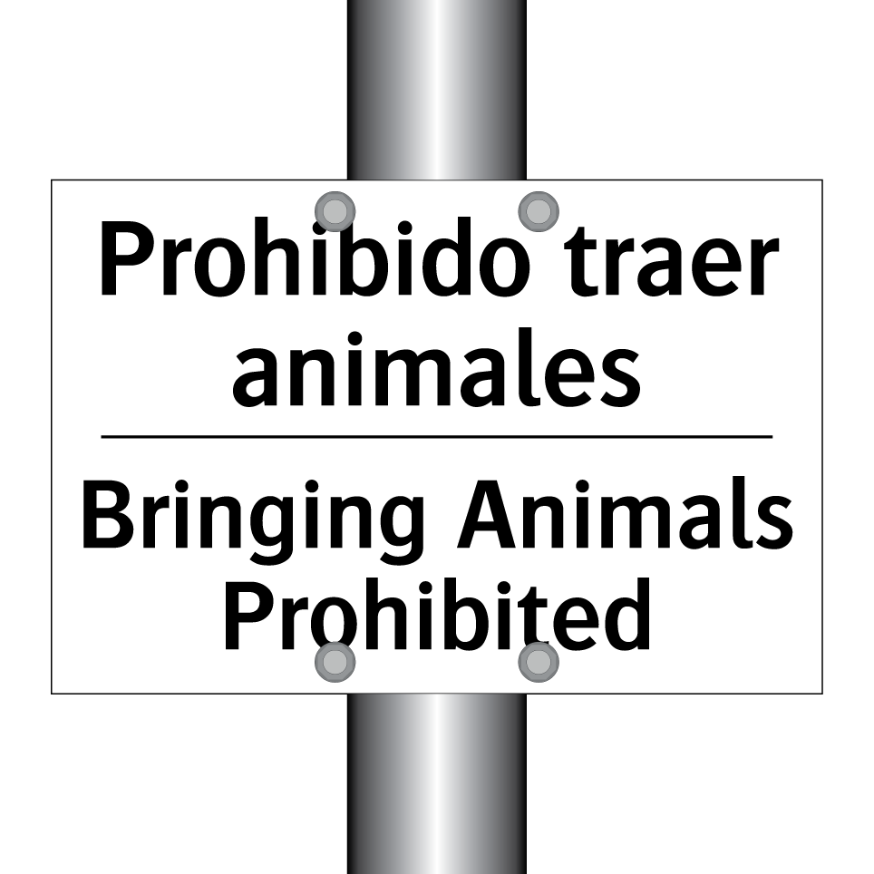 Prohibido traer animales - Bringing Animals Prohibited