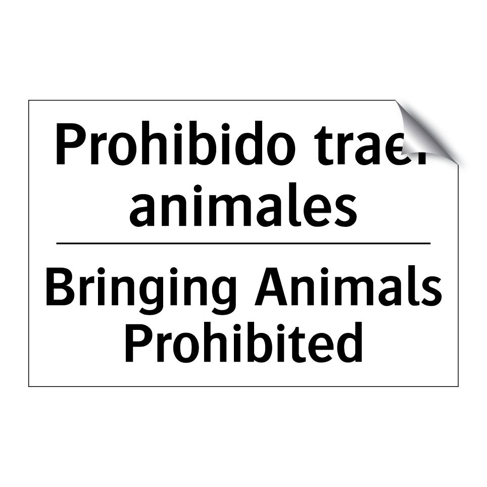 Prohibido traer animales - Bringing Animals Prohibited