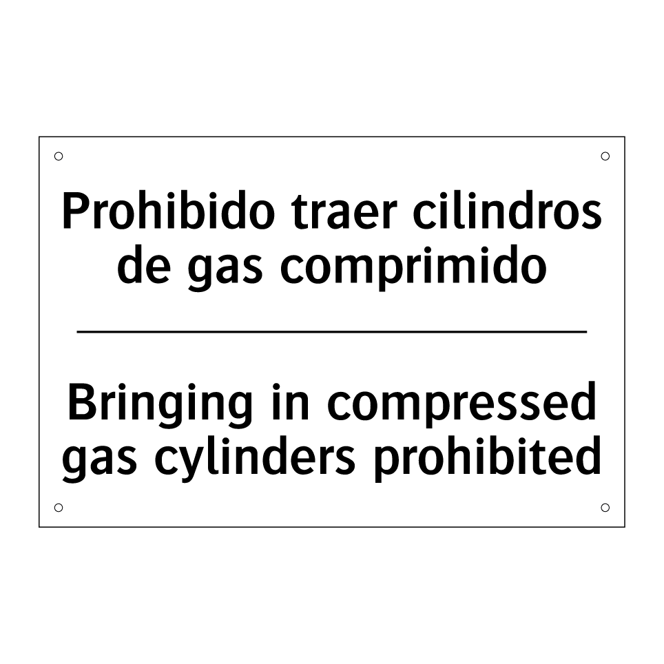 Prohibido traer cilindros de gas comprimido - Bringing in compressed gas cylinders prohibited