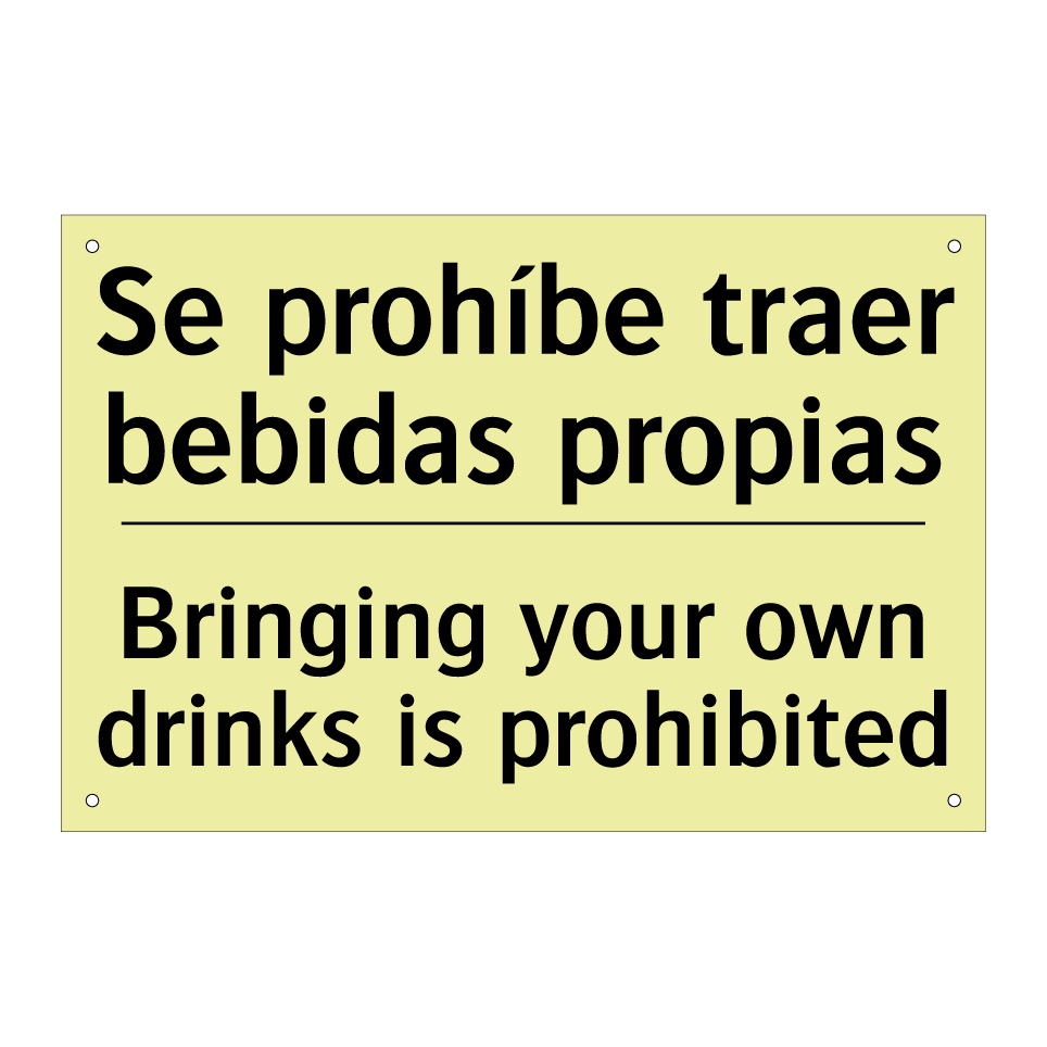 Se prohíbe traer bebidas propias - Bringing your own drinks is prohibited
