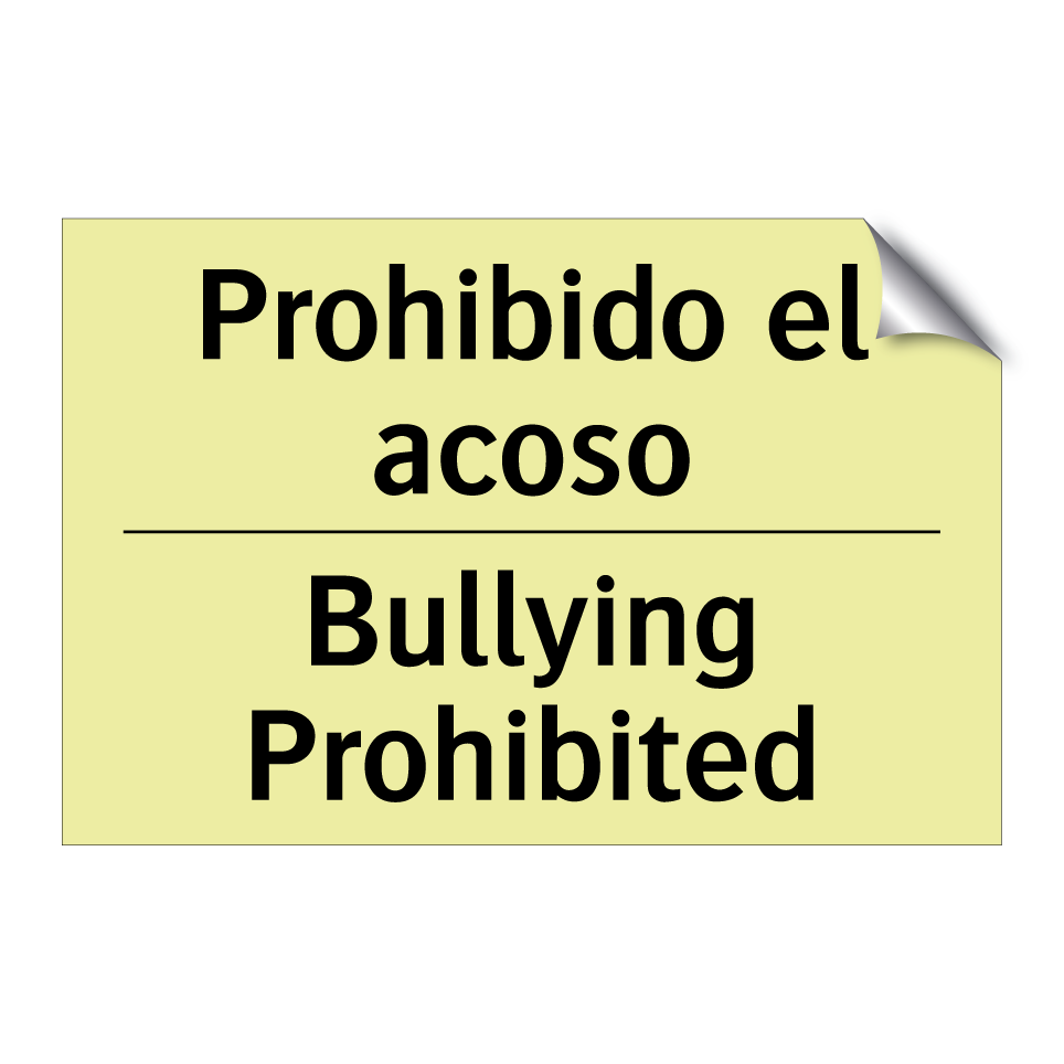 Prohibido el acoso - Bullying Prohibited