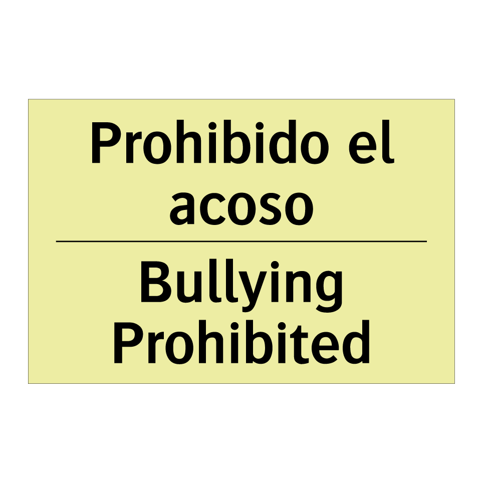 Prohibido el acoso - Bullying Prohibited