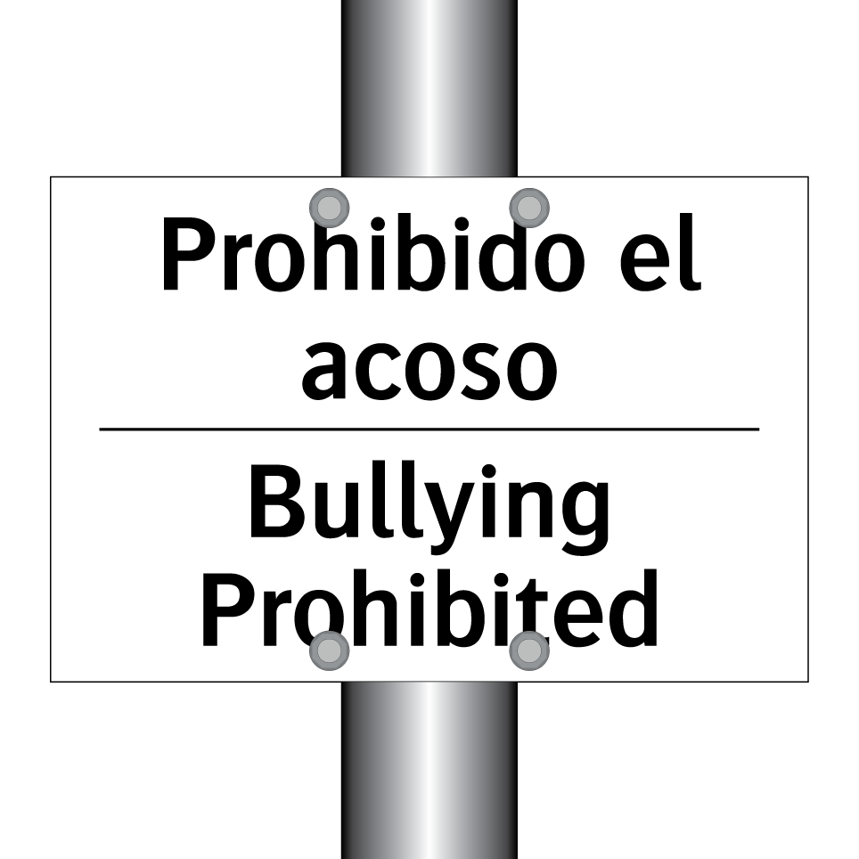 Prohibido el acoso - Bullying Prohibited