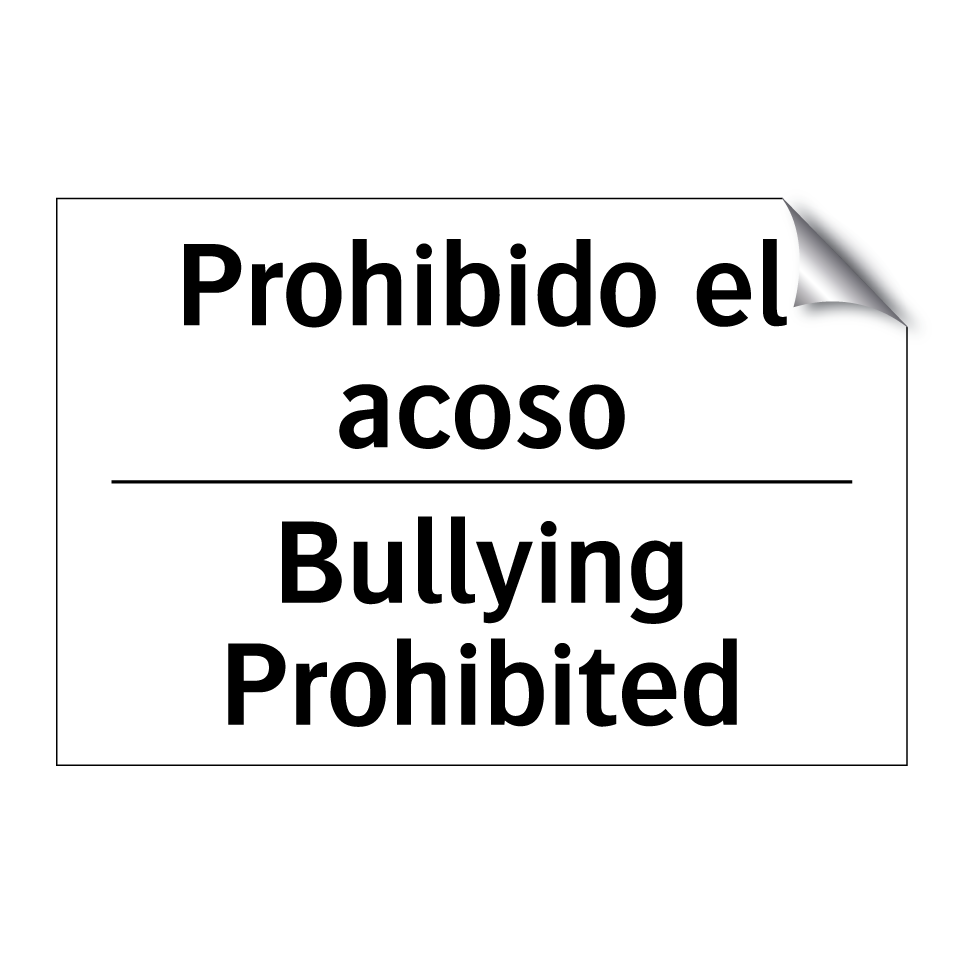 Prohibido el acoso - Bullying Prohibited