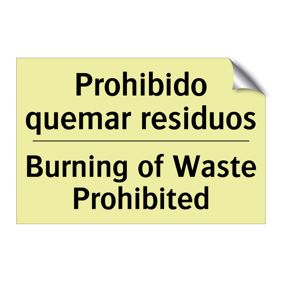 Prohibido quemar residuos - Burning of Waste Prohibited