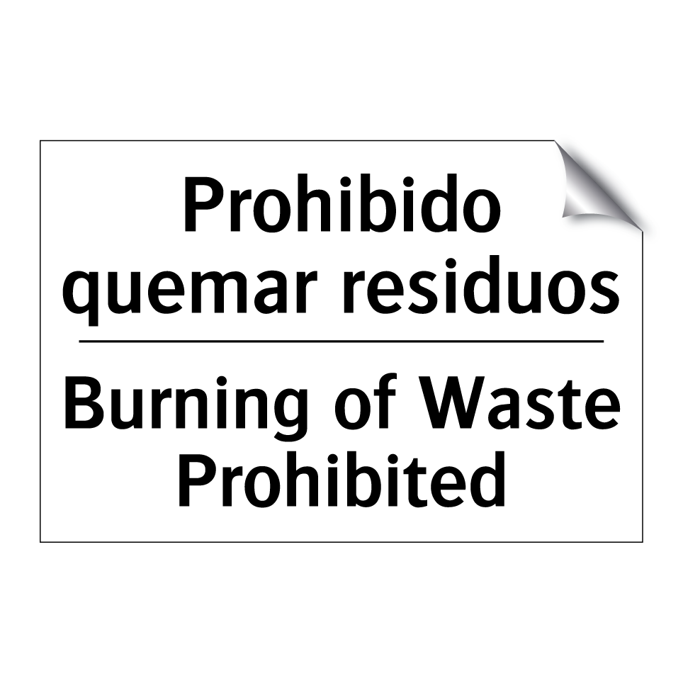 Prohibido quemar residuos - Burning of Waste Prohibited