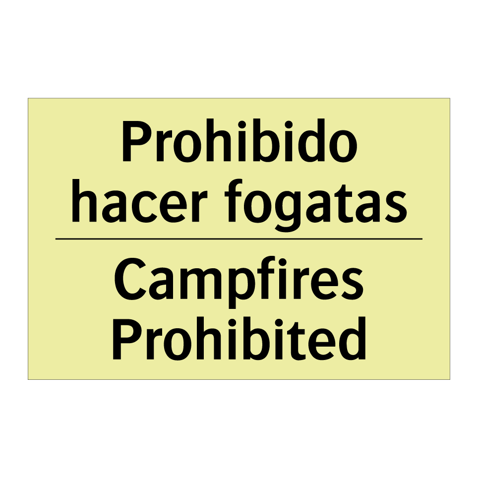 Prohibido hacer fogatas - Campfires Prohibited