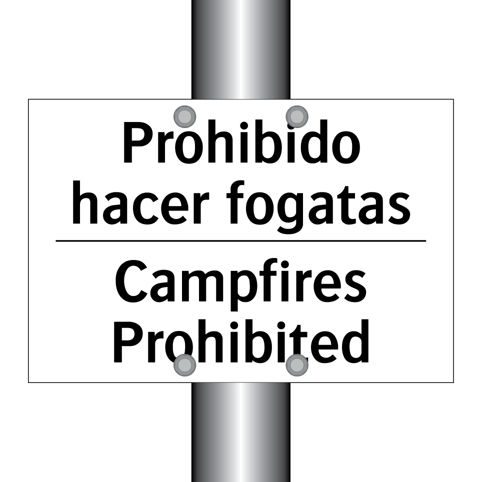 Prohibido hacer fogatas - Campfires Prohibited