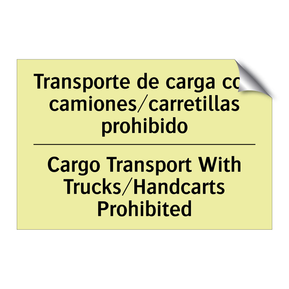 Transporte de carga con camiones/carretillas prohibido - Cargo Transport With Trucks/Handcarts Prohibited